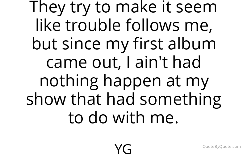 Preview image for this quote by YG