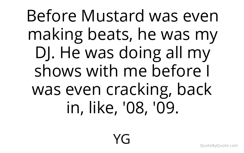 Preview image for this quote by YG