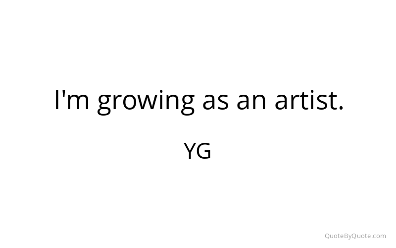 Preview image for this quote by YG