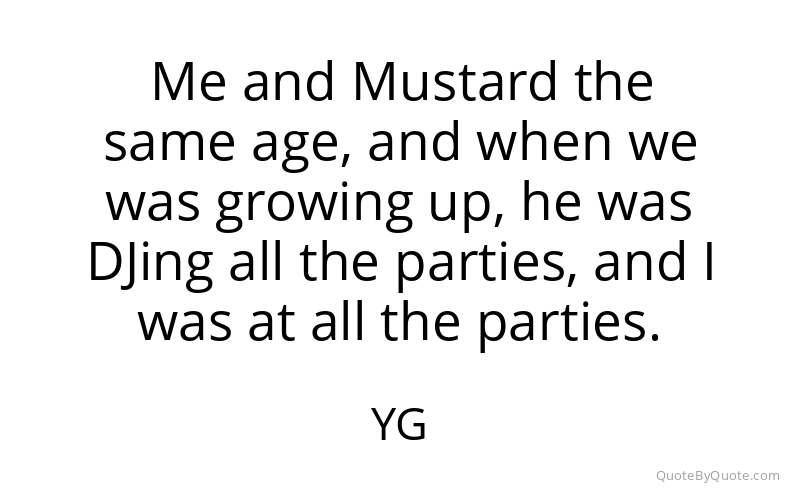 Preview image for this quote by YG