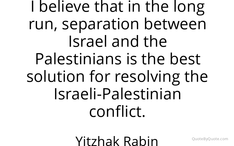 Preview image for this quote by Yitzhak Rabin