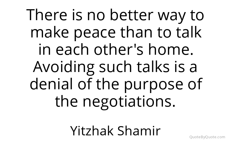Preview image for this quote by Yitzhak Shamir