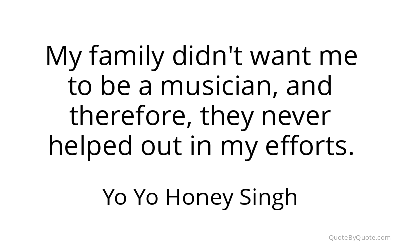 Preview image for this quote by Yo Yo Honey Singh