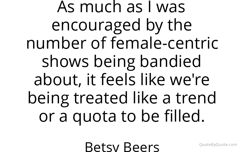 Preview image for this quote by Betsy Beers