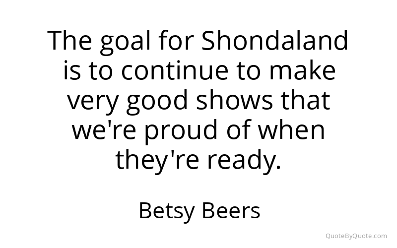Preview image for this quote by Betsy Beers