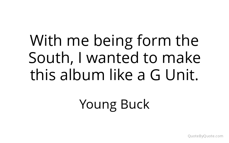 Preview image for this quote by Young Buck