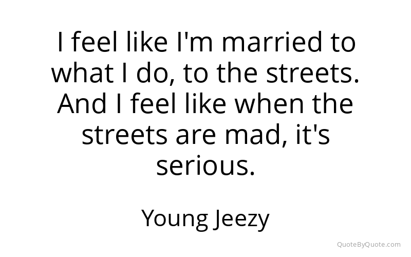 Preview image for this quote by Young Jeezy