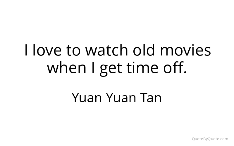 Preview image for this quote by Yuan Yuan Tan