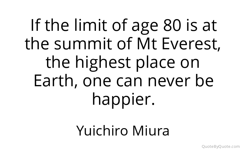 Preview image for this quote by Yuichiro Miura