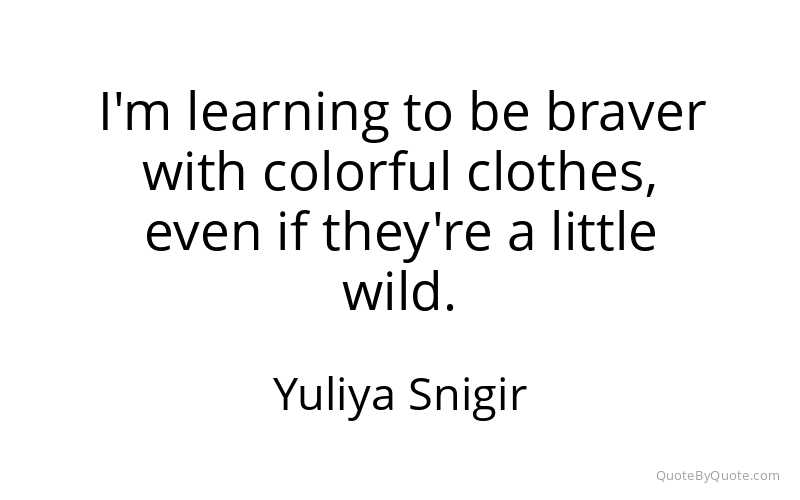 Preview image for this quote by Yuliya Snigir