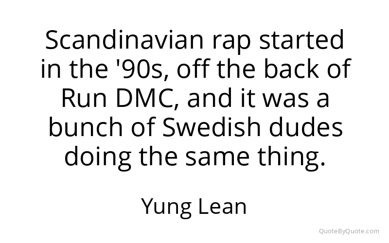 Preview image for this quote by Yung Lean