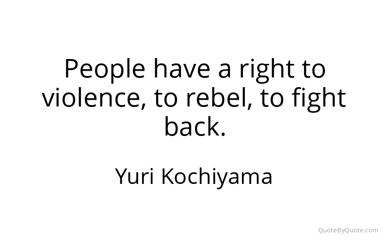 Preview image for this quote by Yuri Kochiyama