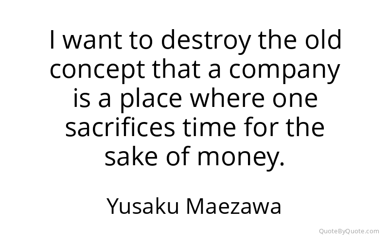 Preview image for this quote by Yusaku Maezawa