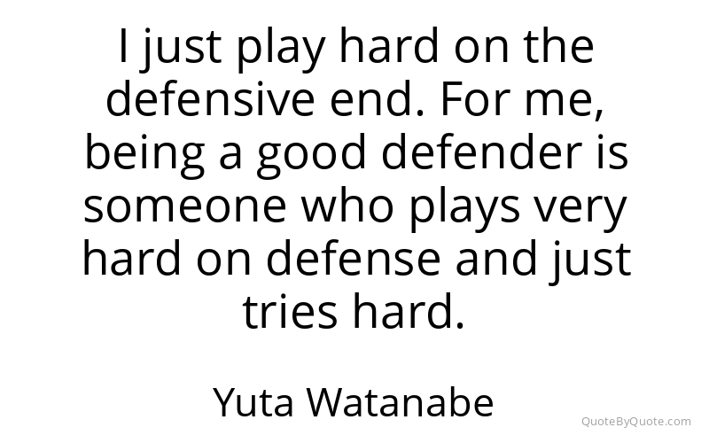 Preview image for this quote by Yuta Watanabe