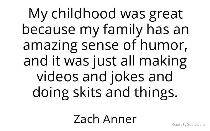 Preview image for this quote by Zach Anner