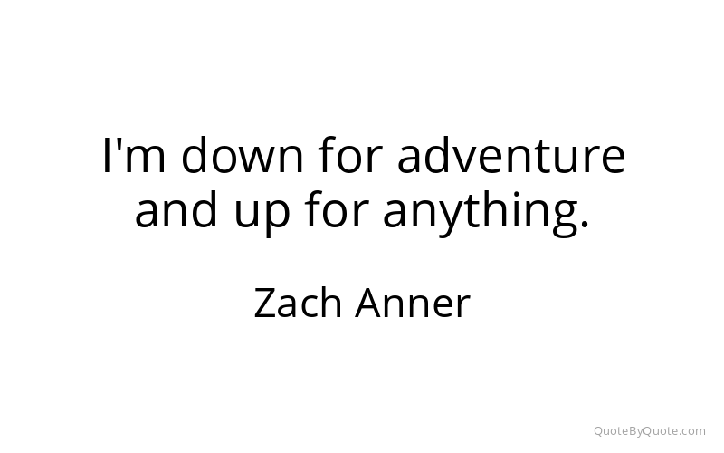 Preview image for this quote by Zach Anner