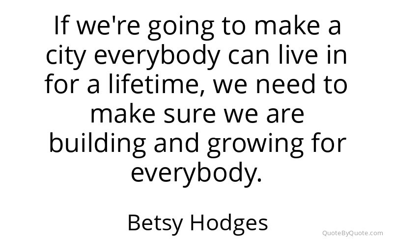 Preview image for this quote by Betsy Hodges