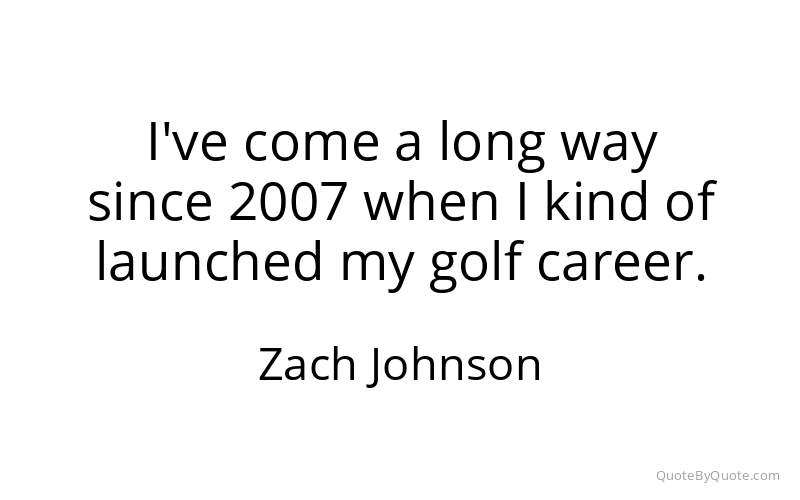 Preview image for this quote by Zach Johnson