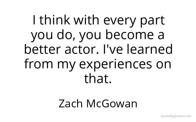 Preview image for this quote by Zach McGowan