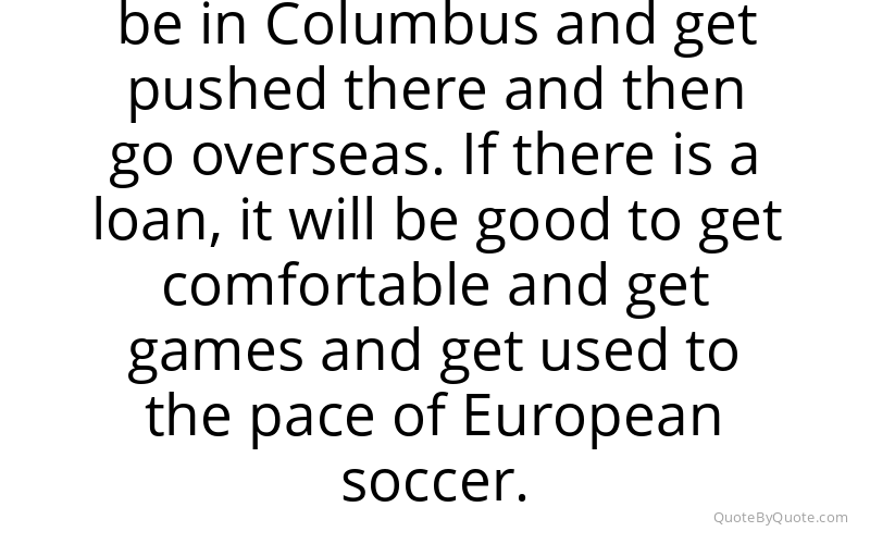 Preview image for this quote by Zack Steffen