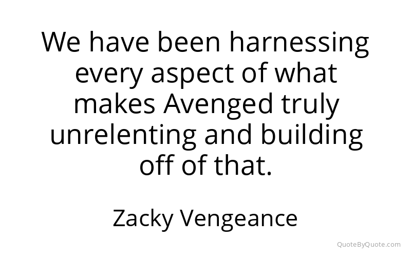 Preview image for this quote by Zacky Vengeance