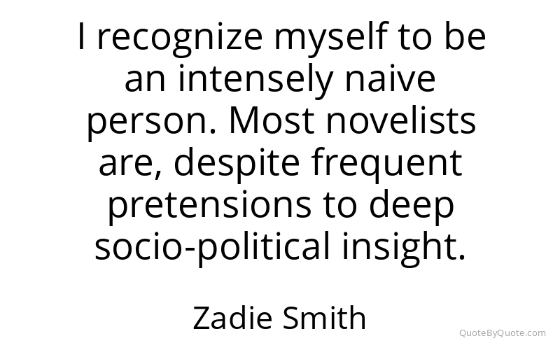 Preview image for this quote by Zadie Smith