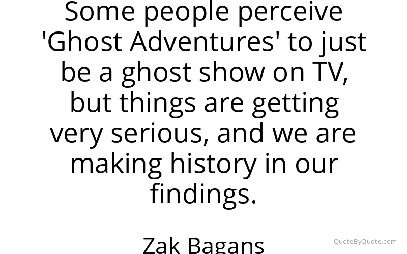 Preview image for this quote by Zak Bagans