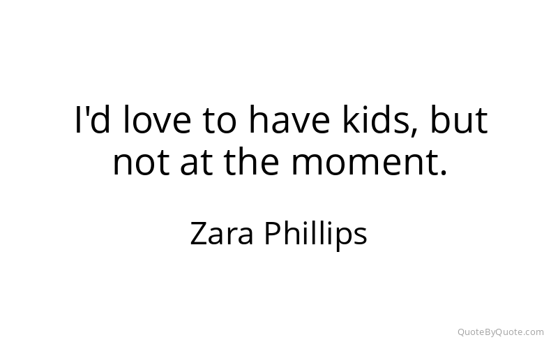 Preview image for this quote by Zara Phillips