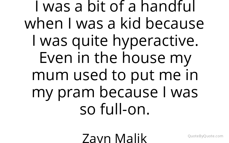 Preview image for this quote by Zayn Malik