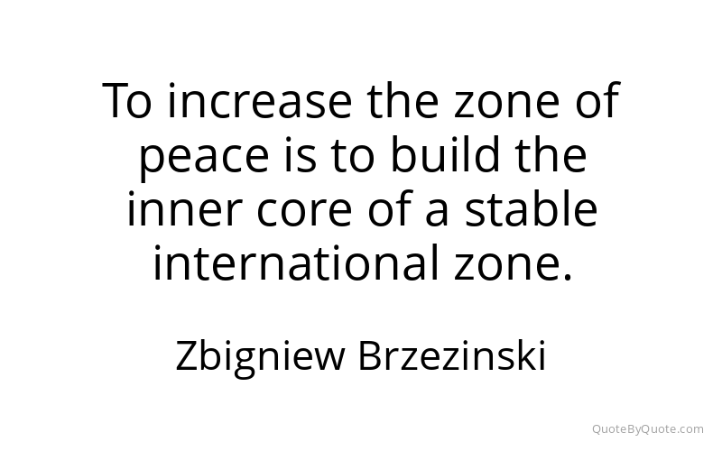Preview image for this quote by Zbigniew Brzezinski