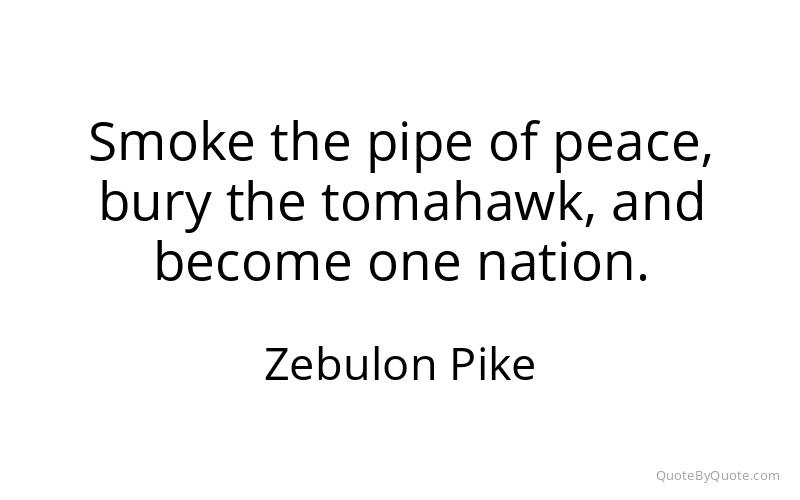 Preview image for this quote by Zebulon Pike