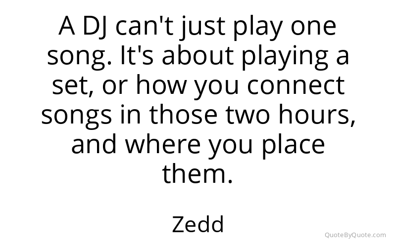 Preview image for this quote by Zedd