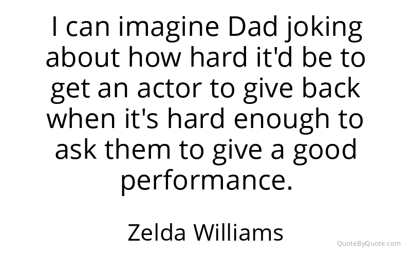 Preview image for this quote by Zelda Williams