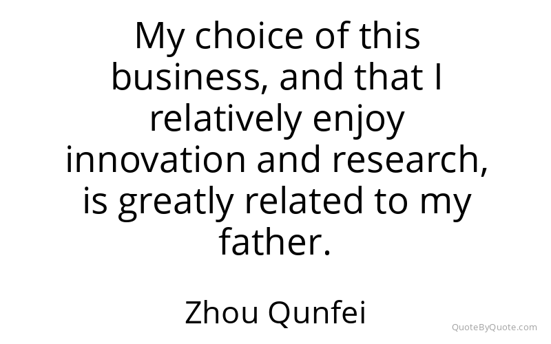 Preview image for this quote by Zhou Qunfei