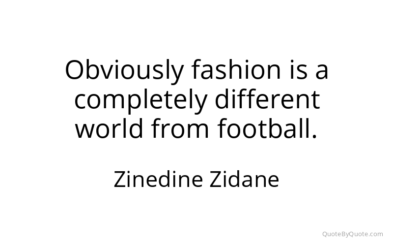 Preview image for this quote by Zinedine Zidane