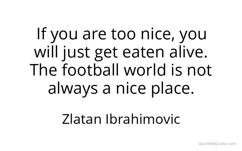 Preview image for this quote by Zlatan Ibrahimovic