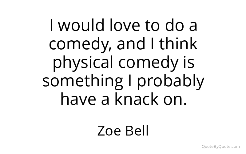 Preview image for this quote by Zoe Bell