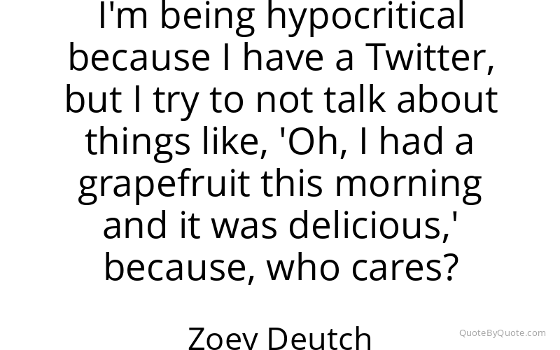 Preview image for this quote by Zoey Deutch
