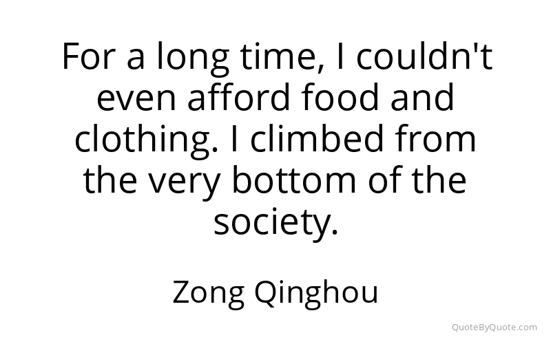 Preview image for this quote by Zong Qinghou