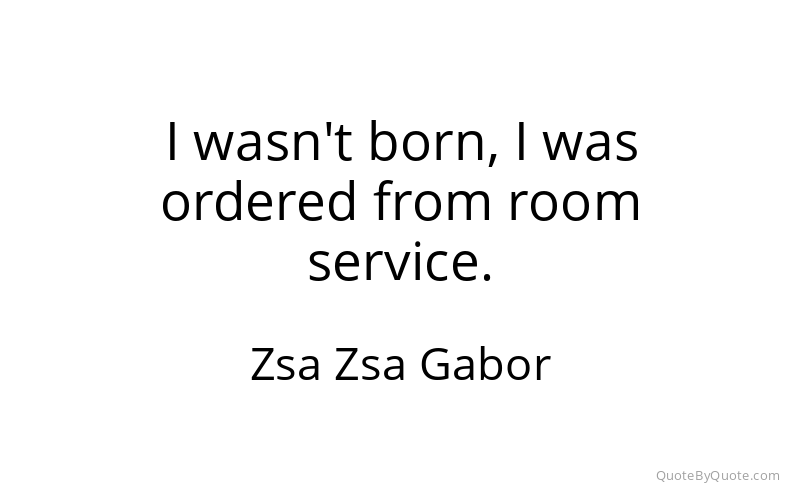 Preview image for this quote by Zsa Zsa Gabor