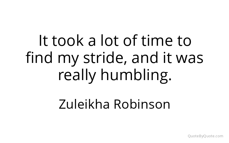 Preview image for this quote by Zuleikha Robinson