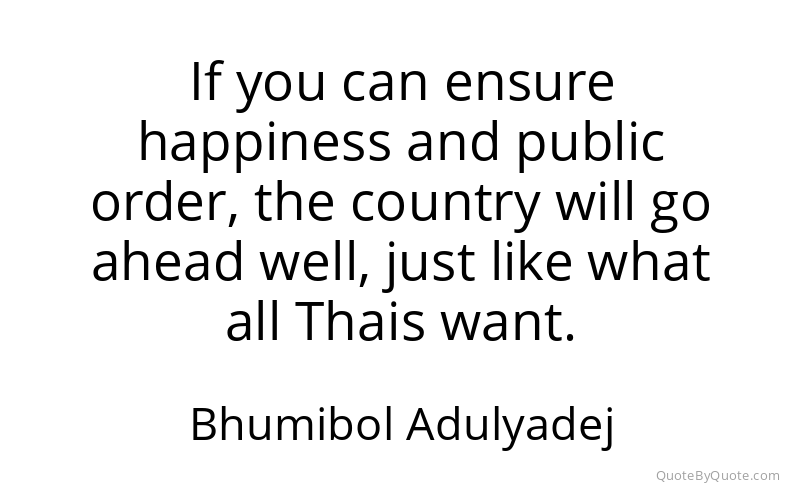Preview image for this quote by Bhumibol Adulyadej