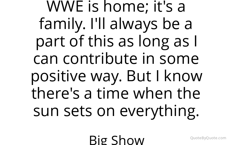 Preview image for this quote by Big Show