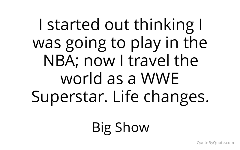 Preview image for this quote by Big Show