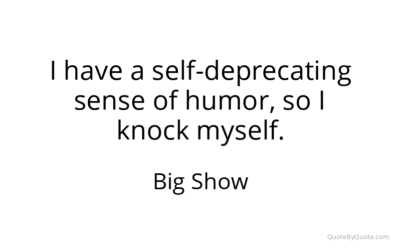 Preview image for this quote by Big Show