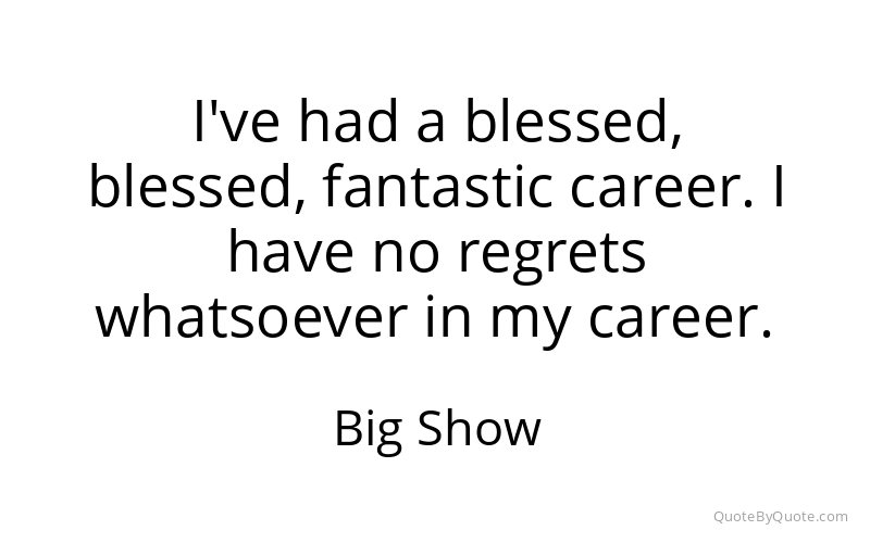 Preview image for this quote by Big Show