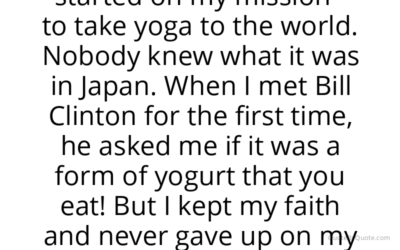 Preview image for this quote by Bikram Choudhury