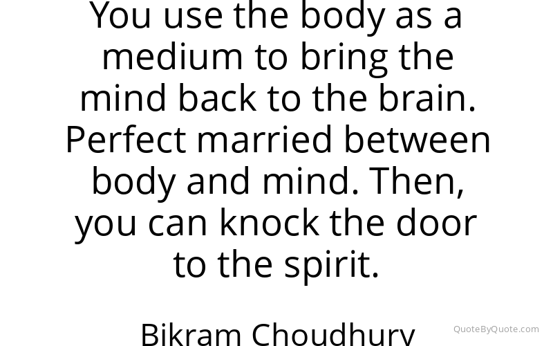 Preview image for this quote by Bikram Choudhury