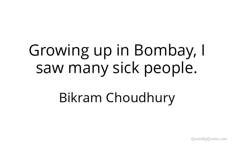 Preview image for this quote by Bikram Choudhury