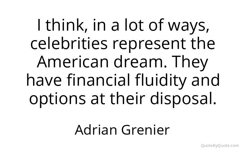 Preview image for this quote by Adrian Grenier